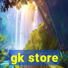 gk store